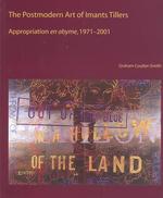 The Postmodern Art of Imants Tillers : Appropiation En Abyme - 1971 2001
