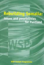 Rebuilding Somalia : Issues and Possibilities for Puntland