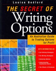 The Secret of Writing Options : An Australian Guide to Trading Options for Profit
