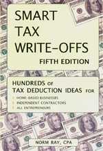 Smart Tax Write-offs : Hundreds of Tax Deduction Ideas for Home-based Businesses, Independent Contractors, All Entrepreneurs （5TH）