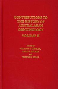 Contributions to the History of Australasian Ornithology (Memoirs of the Nuttall Ornithological Club) 〈2〉