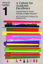 Culture for Academic Excellence : Implementing the Quality Principles in Higher Education (Ashe-eric Higher Education Report, Vol. 25, No. 1)