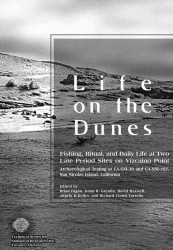 Life on the Dunes : Fishing, Ritual, and Daily Life at Two Late Period Sites on Vizcaino Point: Archaeological Testing at CA-SNI 39 and CA-SNI-162, Sa