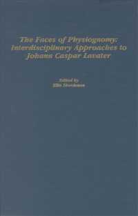The Faces of Physiognomy : Interdisciplinary Approaches to Johann Caspar Lavater (Studies in German Literature Linguistics and Culture)