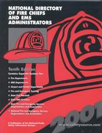 National Directory of Fire Chiefs and Ems Administrators 2001 (National Directory of Fire Chiefs and Ems Administrators) （10TH）