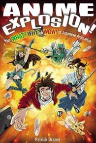 Anime Explosion! : The What? Why? & Wow! of Japanese Animation