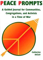 Peace Prompts : A Guided Journal for Communities, Congregations, and Activists in a Time of War