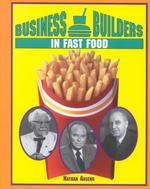 Business Builders in Fast Food (Business Builders, 3)