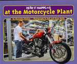How It Happens at the Motorcycle Plant (How It Happens) （1ST）
