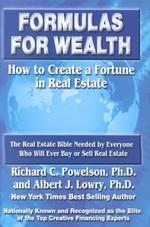 Formulas for Wealth : How to Create a Fortune in Real Estate
