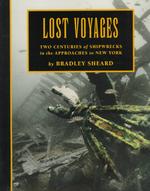 Lost Voyages : Two Centuries of Shipwrecks in the Approaches to New York
