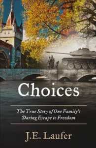 Choices : The True Story of One Family's Daring Escape to Freedom
