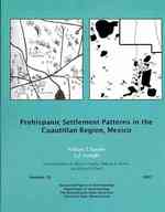Prehispanic Settlement Patterns in the Cuautitlan Region， Mexico (Occasional Papers in Anthropology)