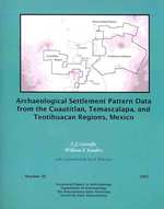 Archaeological Settlement Pattern Data from the Cuautitlan， Temascalapa， and Teotihuacan Regions， Mexico (Occasional Papers in Anthropology)