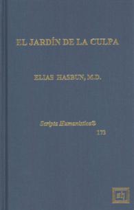 El Jardin De La Culpa (Scripta Humanistica)