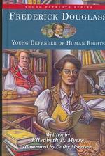 Frederick Douglass : Young Defender of Human Rights (Young Patriots)