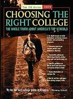 Choosing the Right College 2004 : The Whole Truth about America's Top Schools (Choosing the Right College)