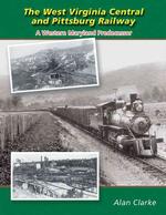 The West Virginia Central and Pittsburg Railway : A Western Maryland Predecessor （Revised and Revised）