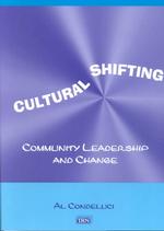 Cultural Shifting : Community Leadershop and Change