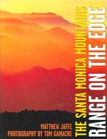The Santa Monica Mountains : Range on the Edge