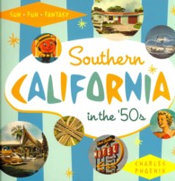 Southern California in the '50s : Sun, Fun and Fantasy