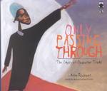 Only Passing through : The Story of Sojourner Truth （Library）
