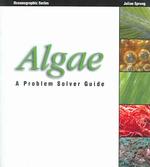 Algae : A Problem Solver Guide (Oceanographic Series)