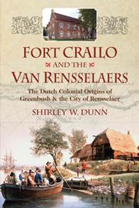 Fort Crailo and the Van Rensselaers : The Dutch Colonial Origins of Greenbush & the City of Rensselaer