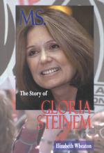 Ms. : The Story of Gloria Steinem (Feminist Voices) （1ST）