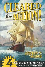Cleared for Action! : Four Tales of the Sea (Bethlehem Budget Books)