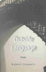 Outside Language : Essays