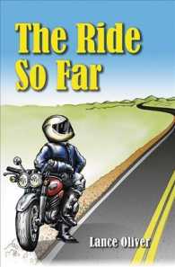 The Ride So Far : Tales from a Motorcycling Life