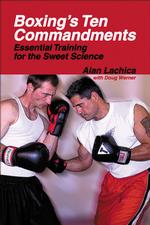 Boxing's Ten Commandments : Essential Training for the Sweet Science