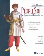 Essential Guide to Peoplesoft Development and Customization