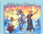 Anklet for a Princess : A Cinderella Tale from India