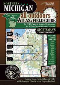 Northern Michigan All-Outdoors Atlas & Field Guide （SPI）