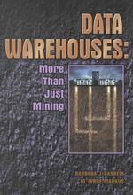 Data Warehouses : More than Just Mining