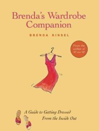 Brenda's Wardrobe Companion : A Guide to Getting Dressed from the inside Out （ILL）