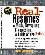 Real-Resumes for Media, Newspaper, Broadcasting and Public Affairs Jobs : Including Real Resumes Used to Change Careers and Transfer Skills to Other I