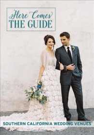Here Comes the Guide : Southern California Wedding Venues (Here Comes the Guide Southern California) （14TH）