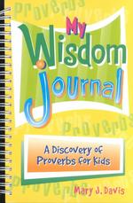 My Wisdom Journal : A Discovery of Proverbs for Kids （SPI）