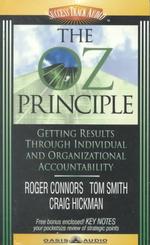 The Oz Principle (2-Volume Set) : Getting Results through Individual and Organizational Accountability （Abridged）