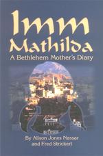 Imm Mathilda : A Bethlehemmother's Diary