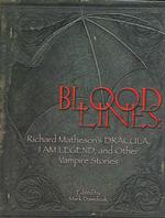 Bloodlines : Richard Matheson's Dracula, I Am Legend and Other Vampire Stories （1 Limited）