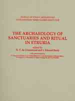 The Archaelogy of Sanctuaries and Ritual in Etruria (Journal of Roman Archaeology Supplementary Series)