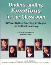 Understanding Emotions in the Classroom : Differentiation Teaching Strategies for Optimal... （ILLUSTRATE）