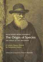 Selections from Darwin's the Origin of Species : The Shape of the Argument
