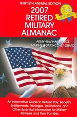Retired Military Almanac 2007 (Retired Military Almanac)