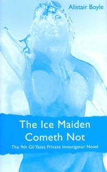 The Ice Maiden Cometh Not (Gil Yates Private Investigator)