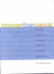 Stronger than Cancer : Treasured Insights from the Hearts and Homes of Families Fighting Cancer (Lessons Learned)